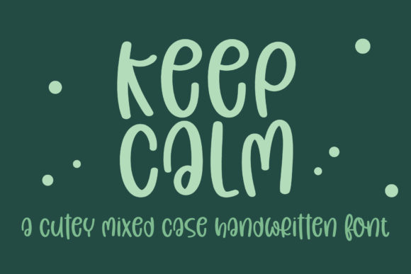 Keep Calm: A Simple Font with a Powerful Message
